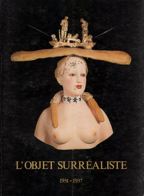 L'Objet Surrealiste 1931-1937 - Galerie du Dragon, Paris - 1979 Softbound Gallery Exhibition Catalog